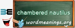 WordMeaning blackboard for chambered nautilus